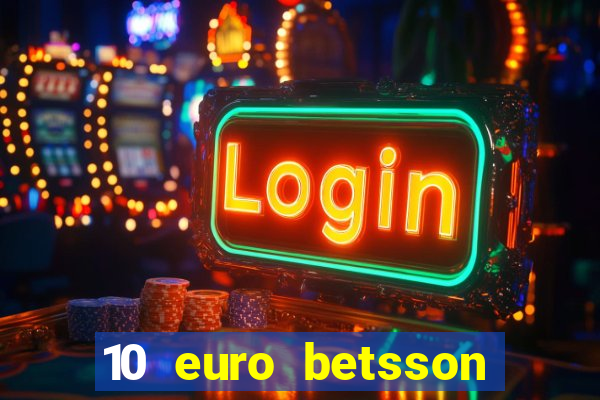 10 euro betsson casino bonus