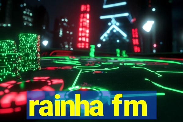 rainha fm