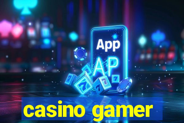 casino gamer