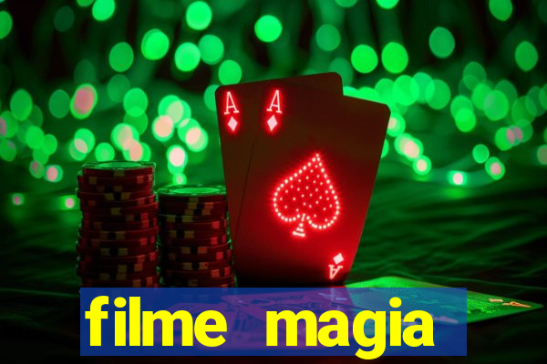 filme magia estranha completo dublado