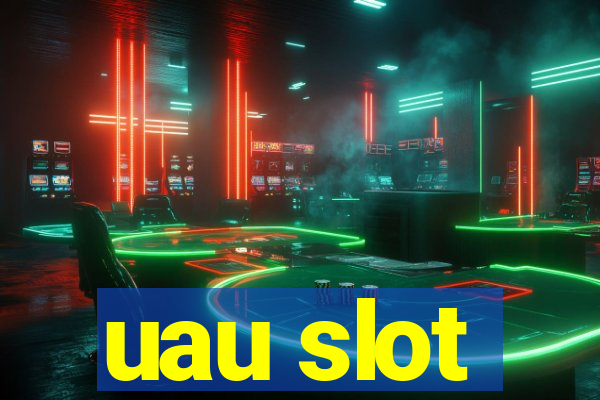 uau slot