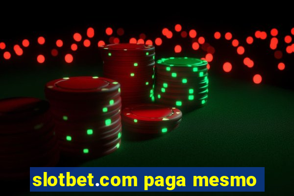 slotbet.com paga mesmo