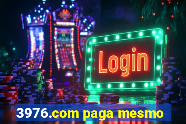 3976.com paga mesmo