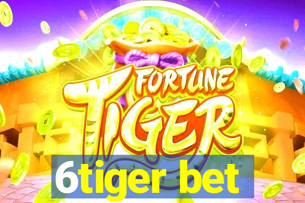 6tiger bet