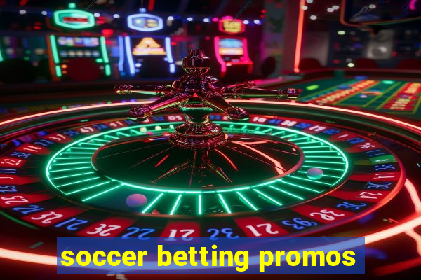 soccer betting promos