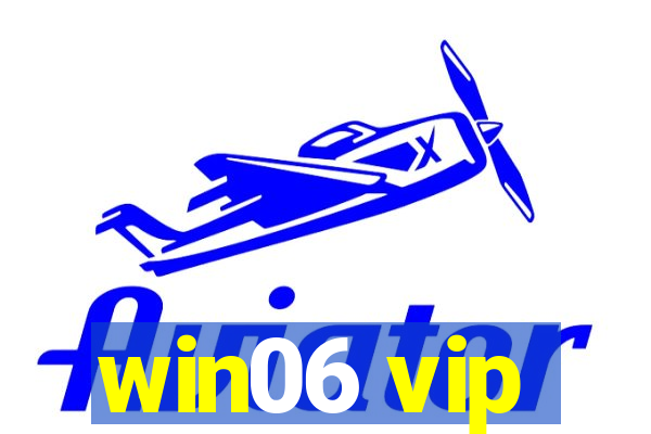 win06 vip