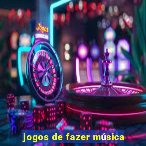 jogos de fazer música