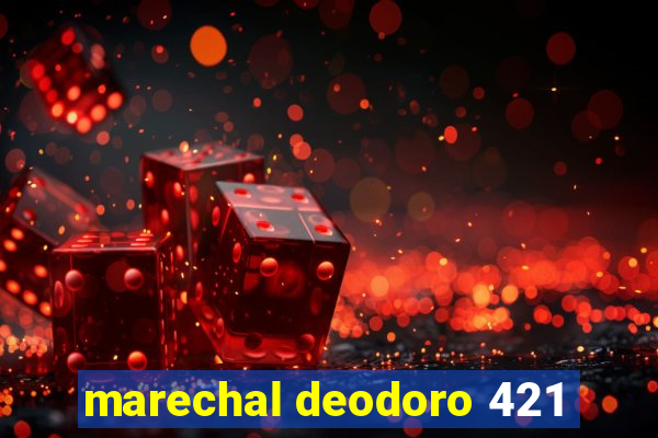 marechal deodoro 421