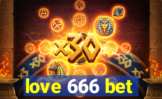 love 666 bet