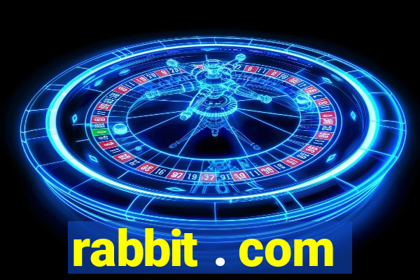 rabbit . com