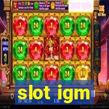 slot igm