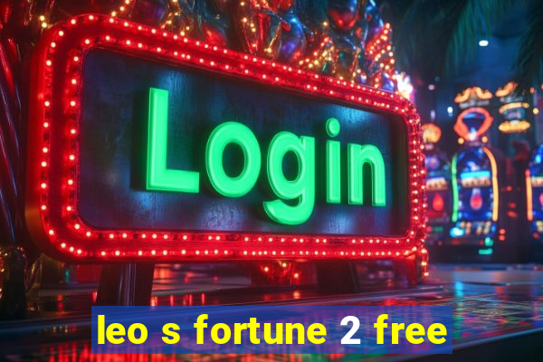 leo s fortune 2 free