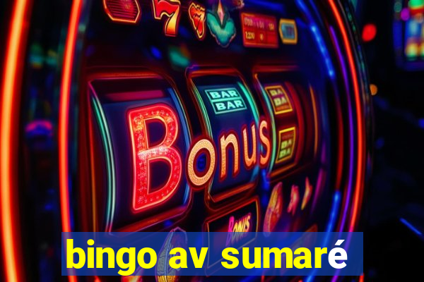 bingo av sumaré