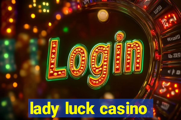 lady luck casino