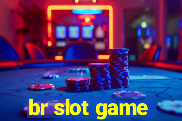 br slot game