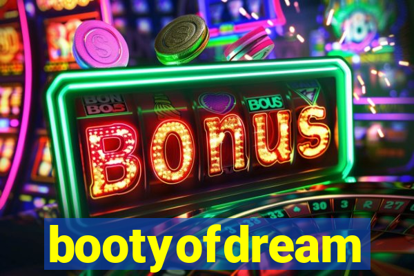 bootyofdream