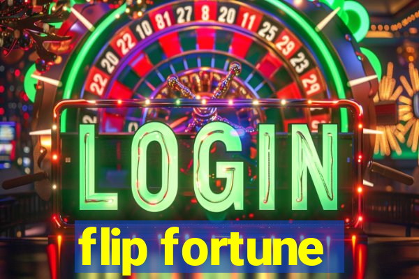 flip fortune