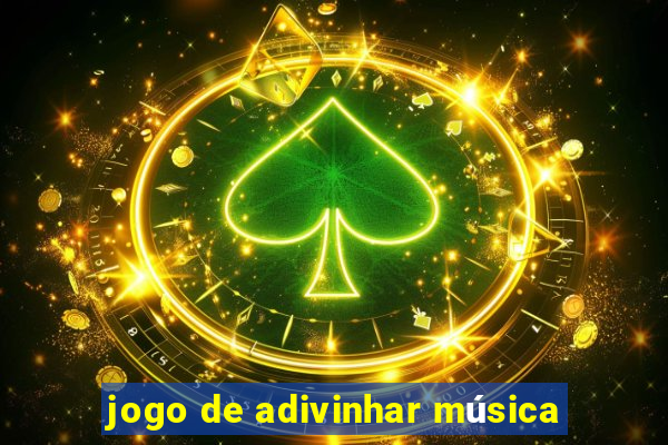 jogo de adivinhar música