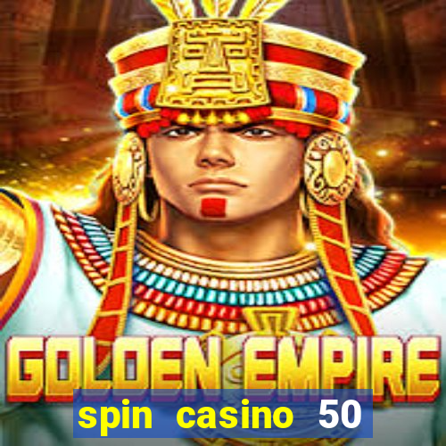 spin casino 50 free spins