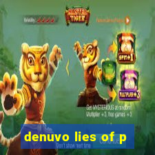 denuvo lies of p