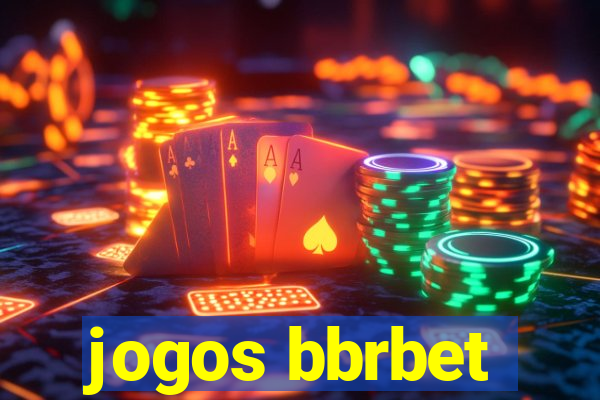 jogos bbrbet