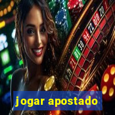 jogar apostado