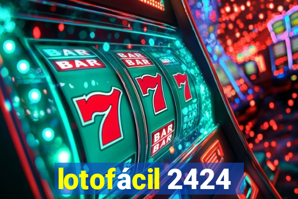 lotofácil 2424