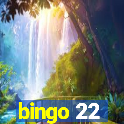 bingo 22