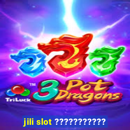 jili slot ???????????