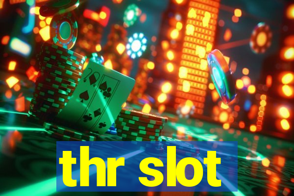 thr slot