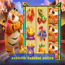 assisitir futebol online