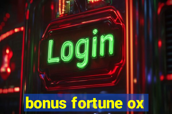 bonus fortune ox