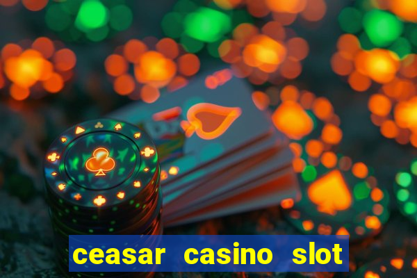 ceasar casino slot win real money