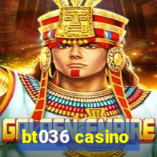 bt036 casino