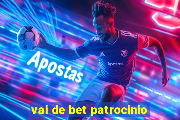 vai de bet patrocinio