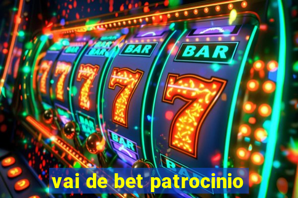 vai de bet patrocinio