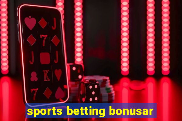 sports betting bonusar