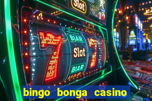 bingo bonga casino 50 free spins