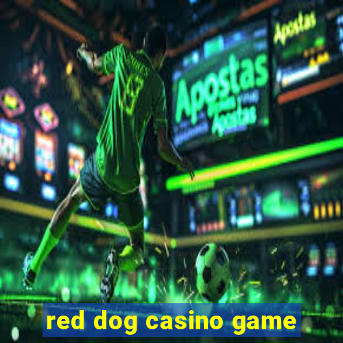 red dog casino game