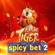 spicy bet 2