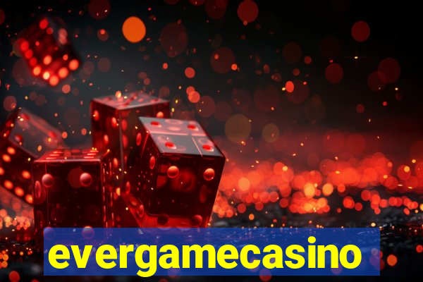 evergamecasino