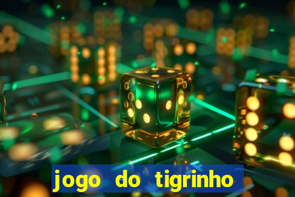 jogo do tigrinho deposito de 10 reais