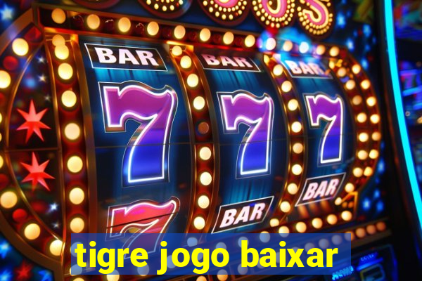 tigre jogo baixar