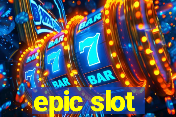 epic slot