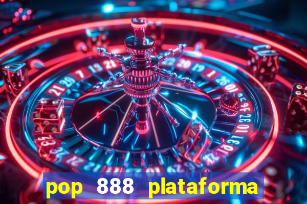 pop 888 plataforma de jogos