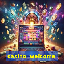 casino welcome bonus no deposit required