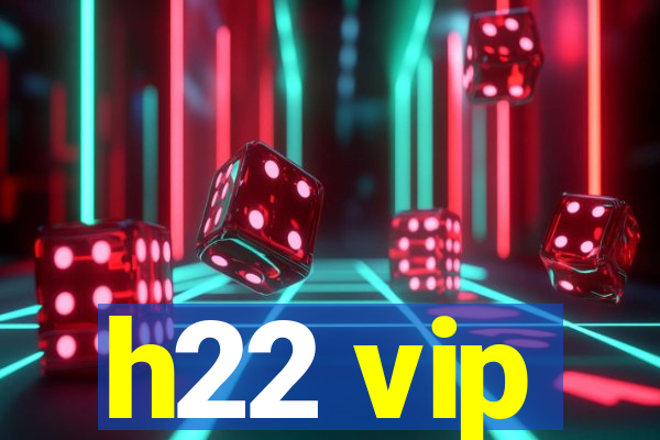 h22 vip