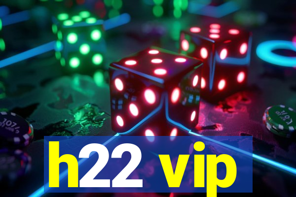 h22 vip