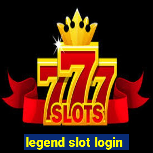 legend slot login