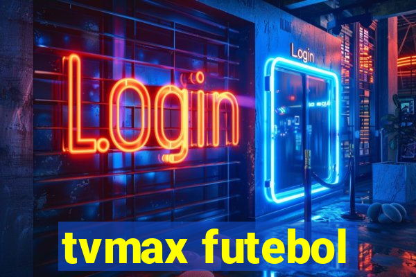 tvmax futebol